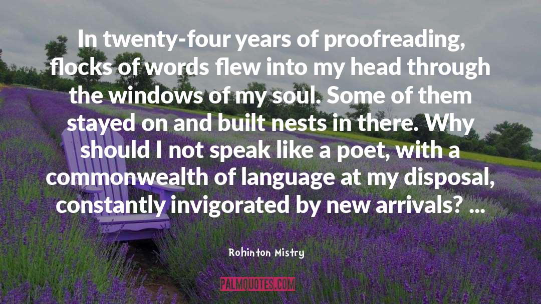 Rohinton Mistry Quotes: In twenty-four years of proofreading,