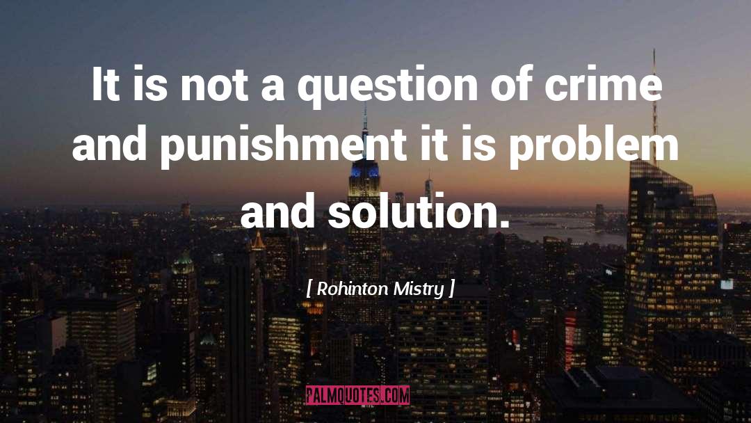 Rohinton Mistry Quotes: It is not a question