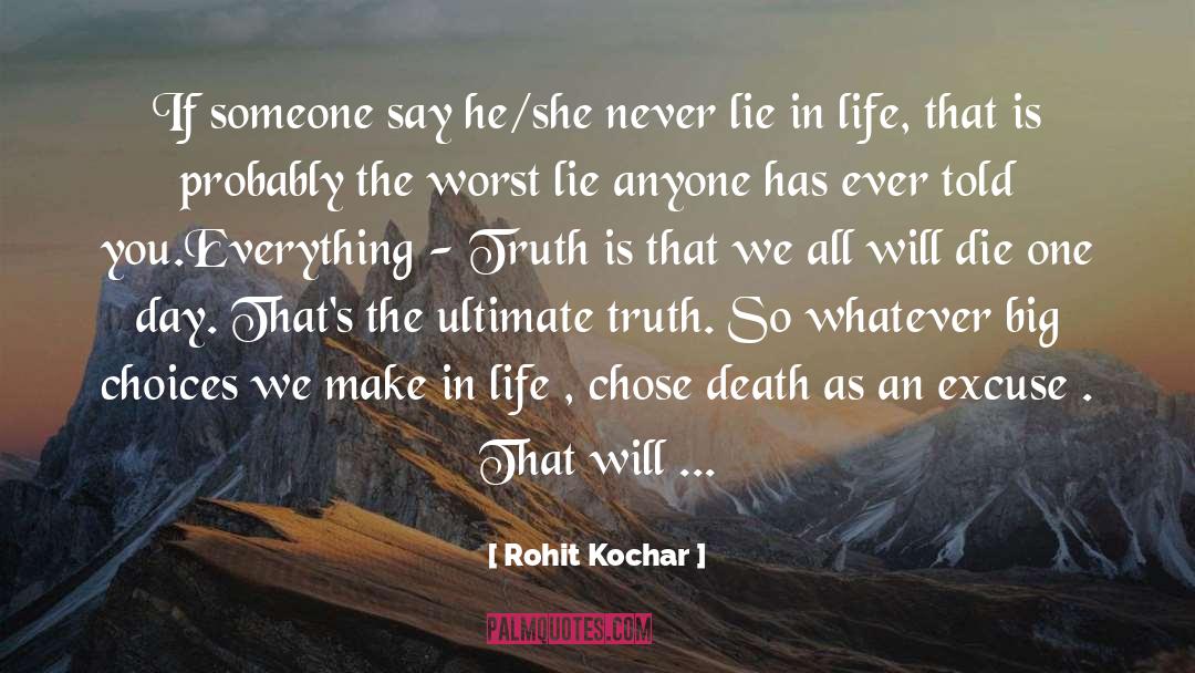 Rohit Kochar Quotes: If someone say he/she never