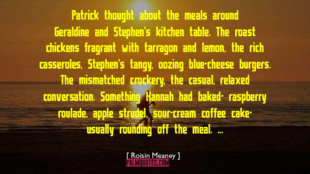 Roisin Meaney Quotes: Patrick thought about the meals