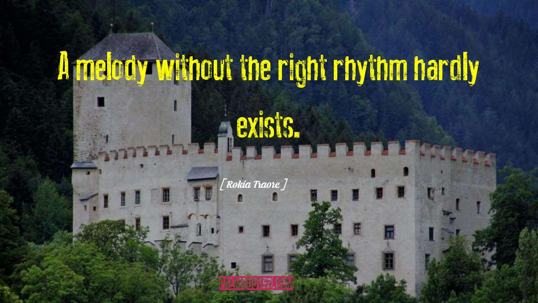 Rokia Traore Quotes: A melody without the right