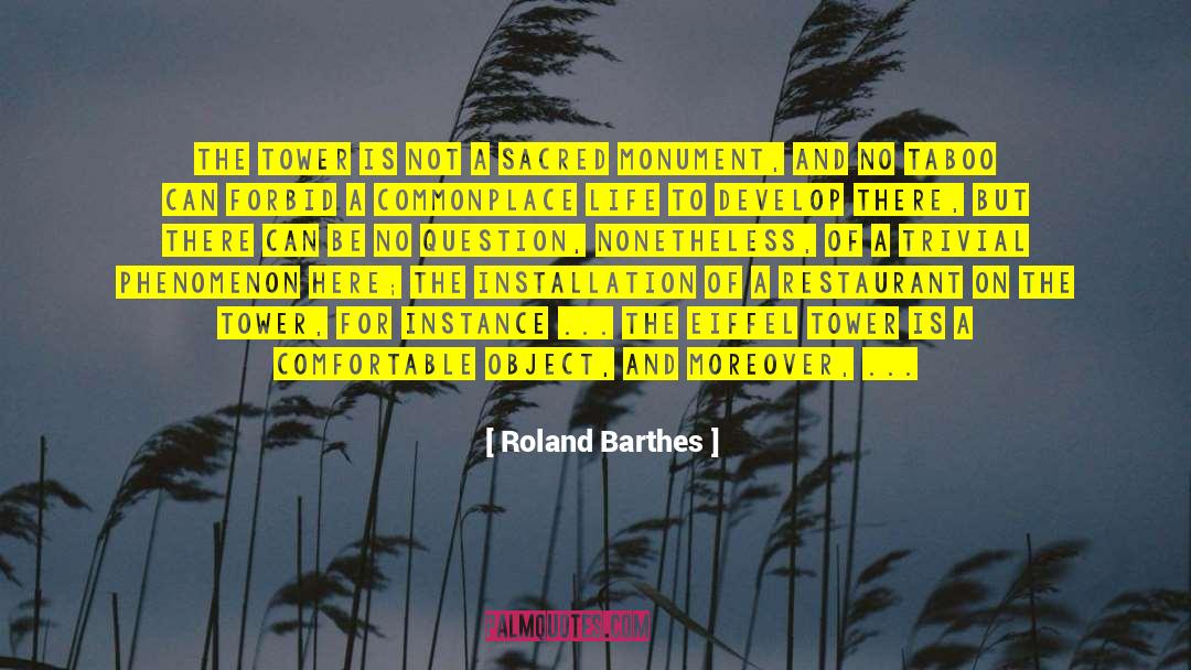 Roland Barthes Quotes: The Tower is not a