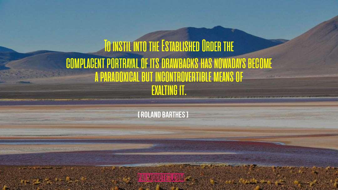 Roland Barthes Quotes: To instil into the Established