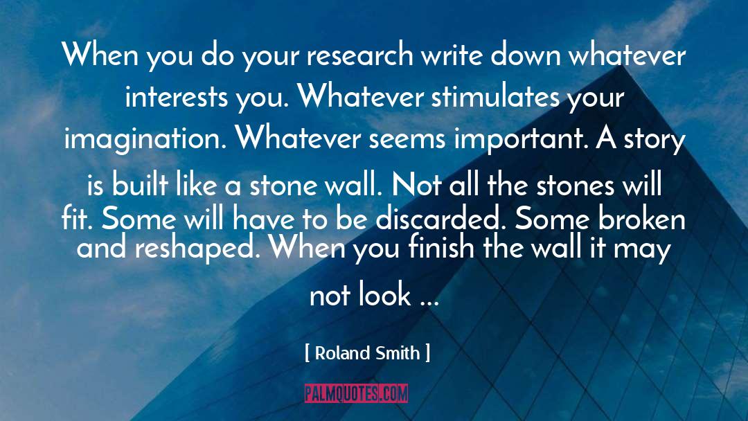 Roland Smith Quotes: When you do your research