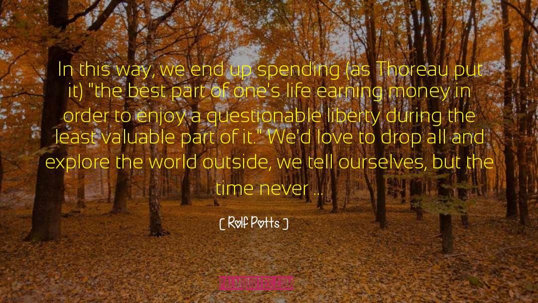 Rolf Potts Quotes: In this way, we end