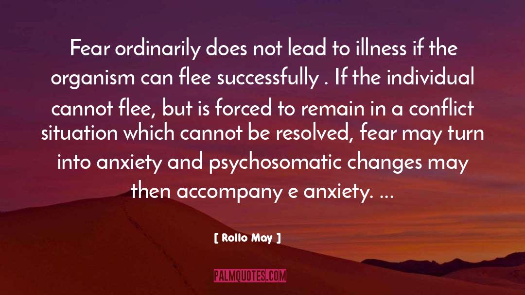 Rollo May Quotes: Fear ordinarily does not lead