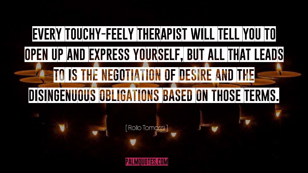 Rollo Tomassi Quotes: Every touchy-feely therapist will tell