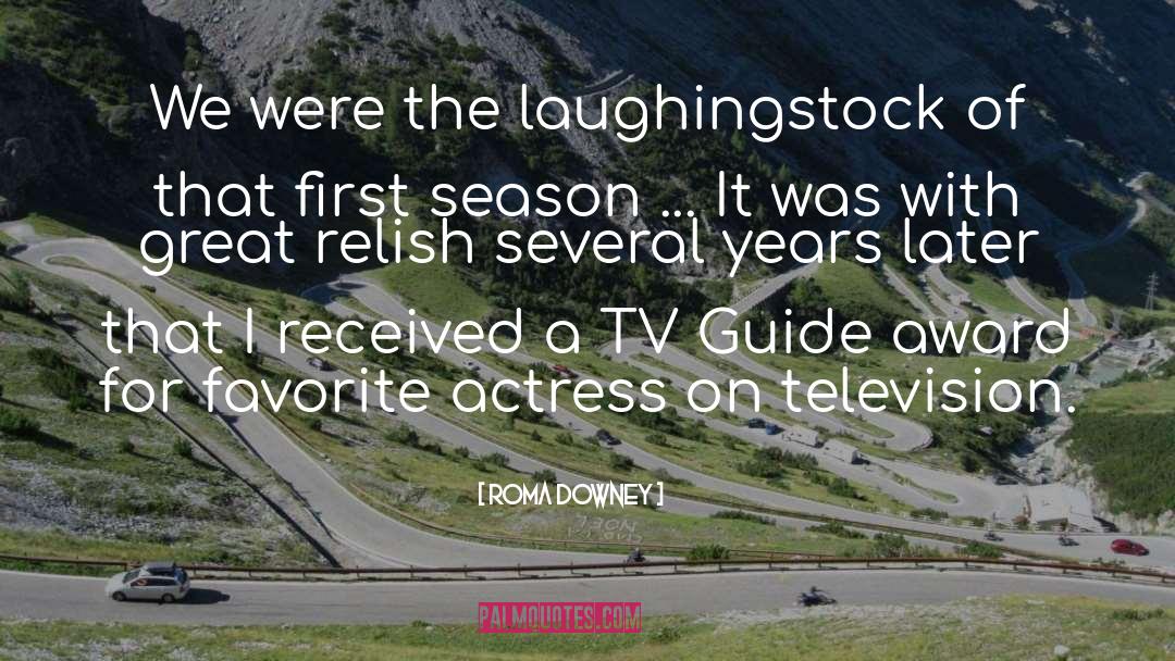 Roma Downey Quotes: We were the laughingstock of