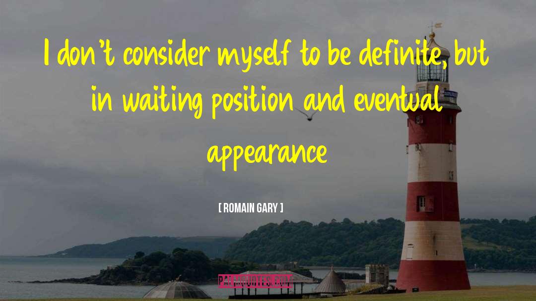 Romain Gary Quotes: I don't consider myself to