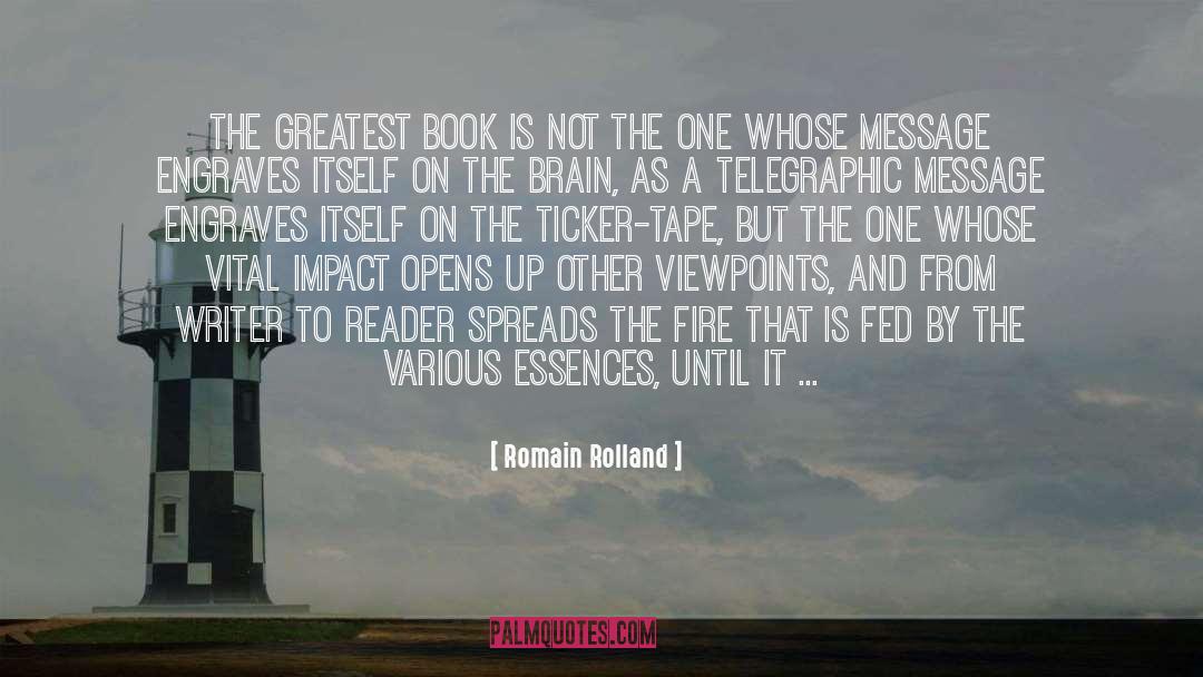 Romain Rolland Quotes: The greatest book is not