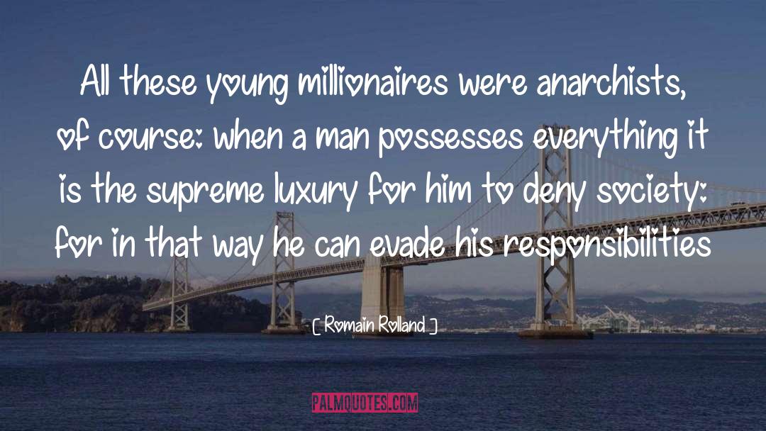 Romain Rolland Quotes: All these young millionaires were