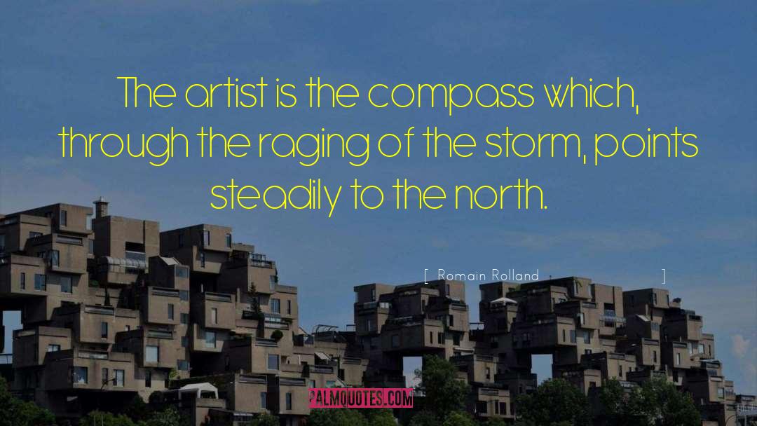 Romain Rolland Quotes: The artist is the compass