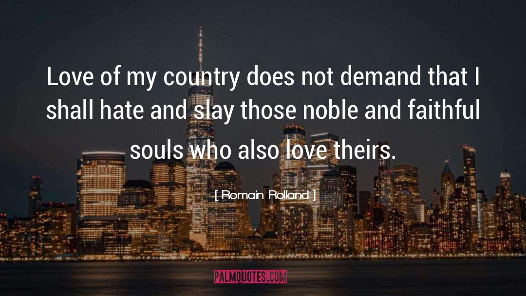 Romain Rolland Quotes: Love of my country does