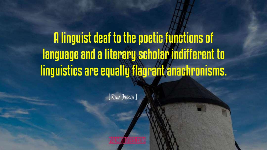 Roman Jakobson Quotes: A linguist deaf to the