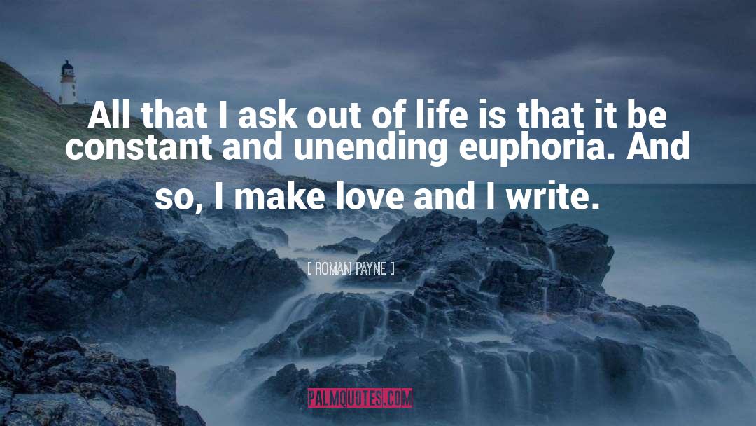 Roman Payne Quotes: All that I ask out