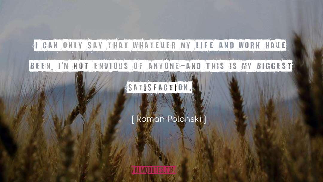 Roman Polanski Quotes: I can only say that