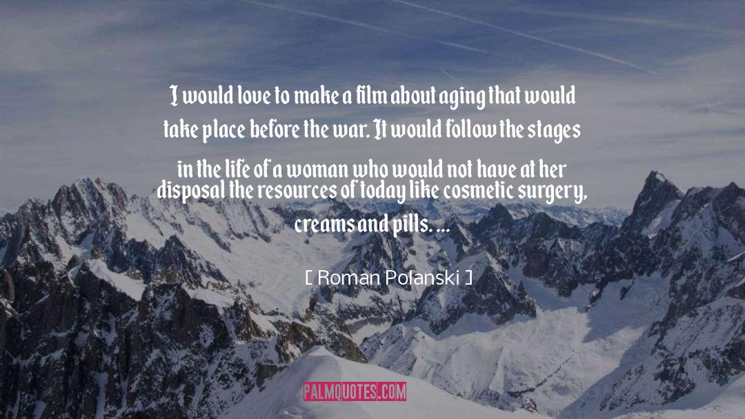Roman Polanski Quotes: I would love to make