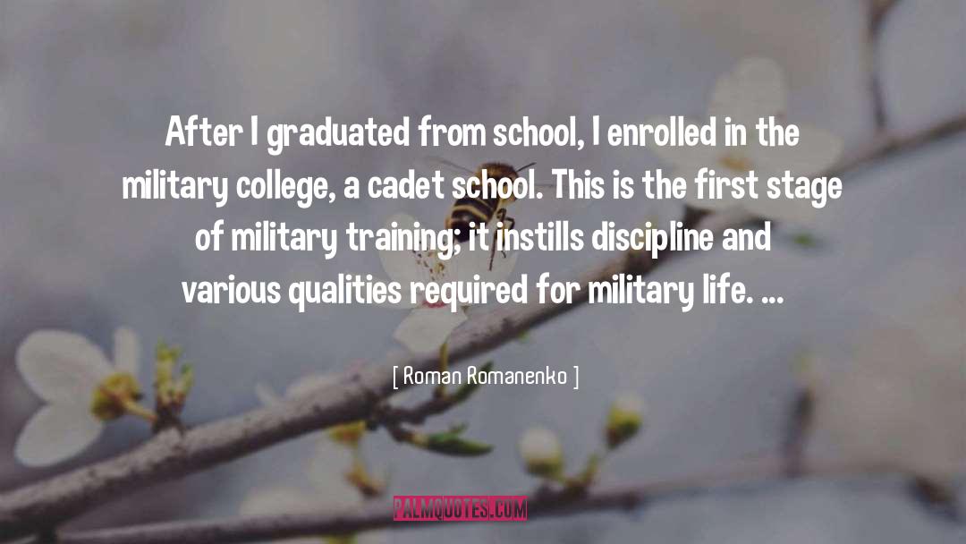 Roman Romanenko Quotes: After I graduated from school,