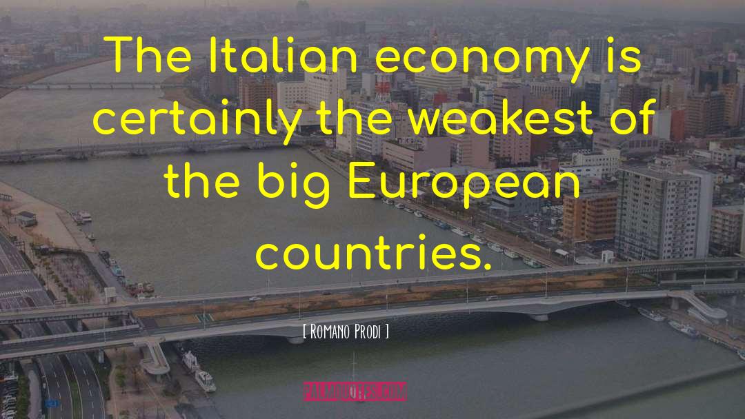 Romano Prodi Quotes: The Italian economy is certainly