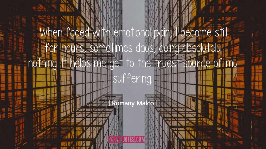 Romany Malco Quotes: When faced with emotional pain,