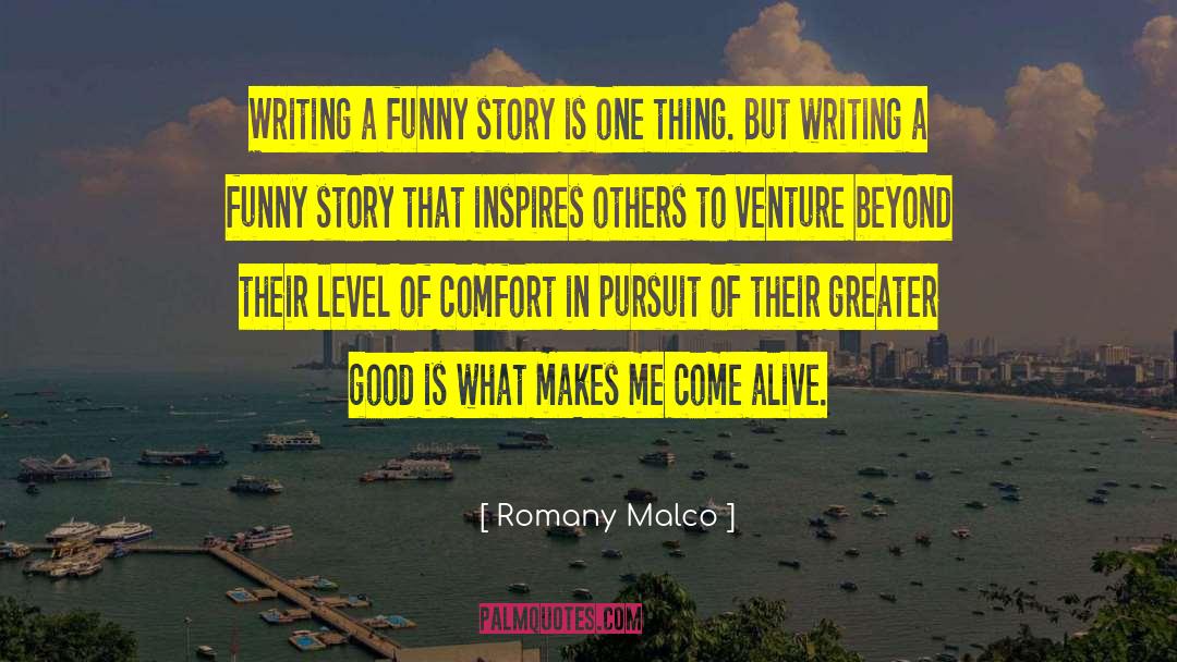 Romany Malco Quotes: Writing a funny story is