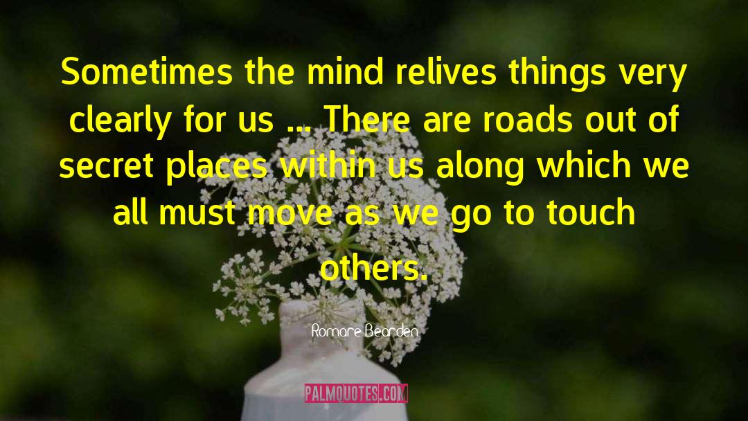Romare Bearden Quotes: Sometimes the mind relives things