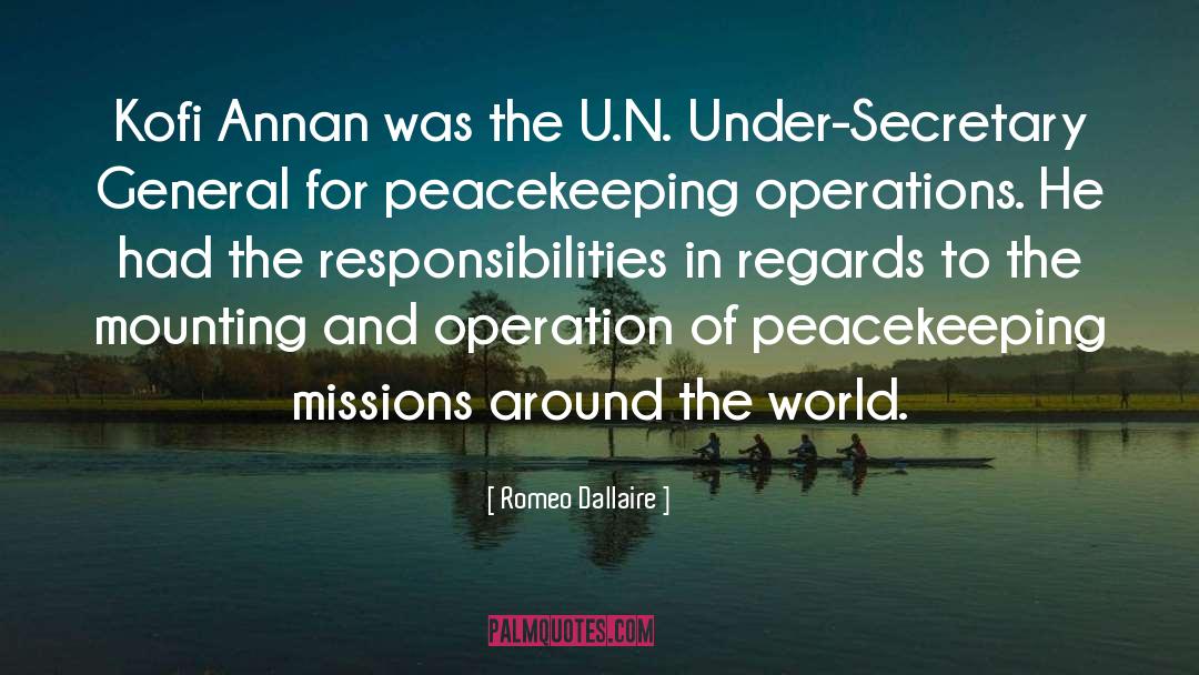 Romeo Dallaire Quotes: Kofi Annan was the U.N.