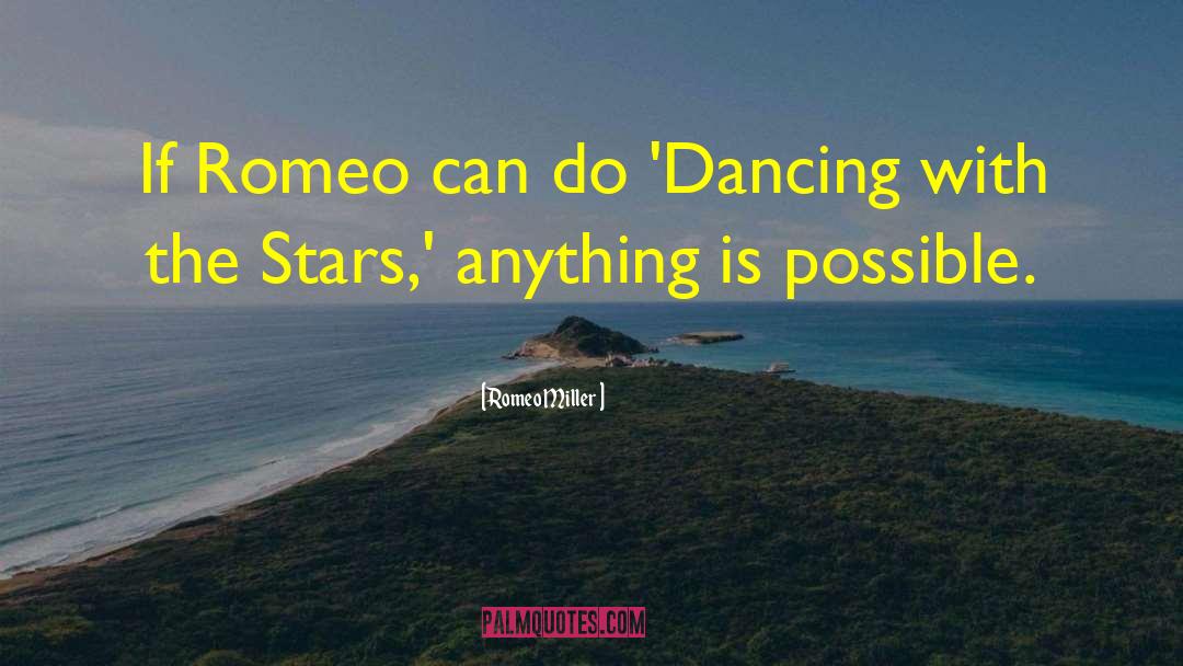 Romeo Miller Quotes: If Romeo can do 'Dancing