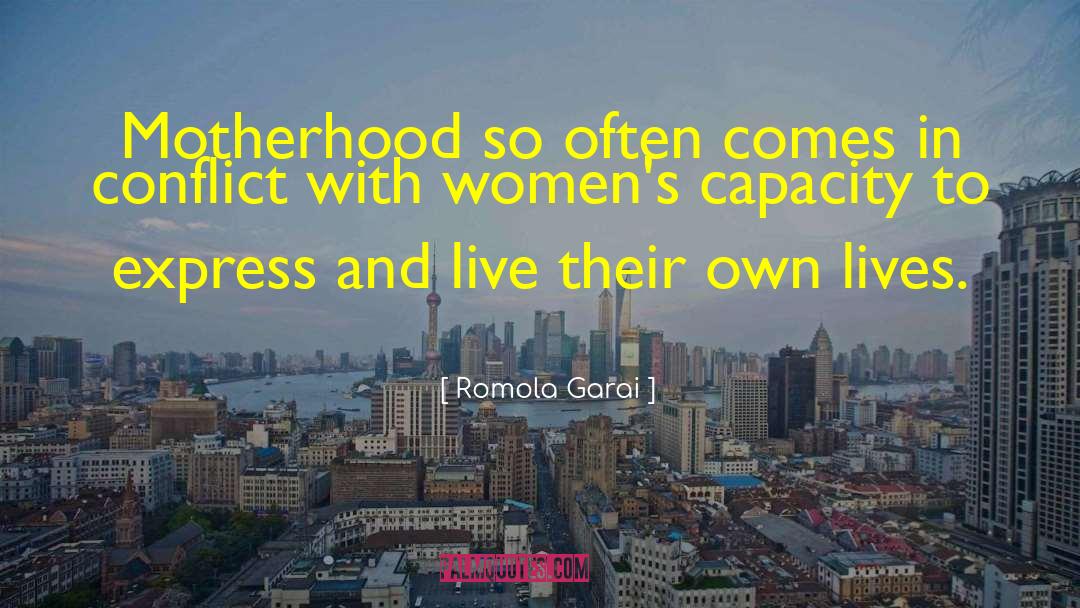 Romola Garai Quotes: Motherhood so often comes in
