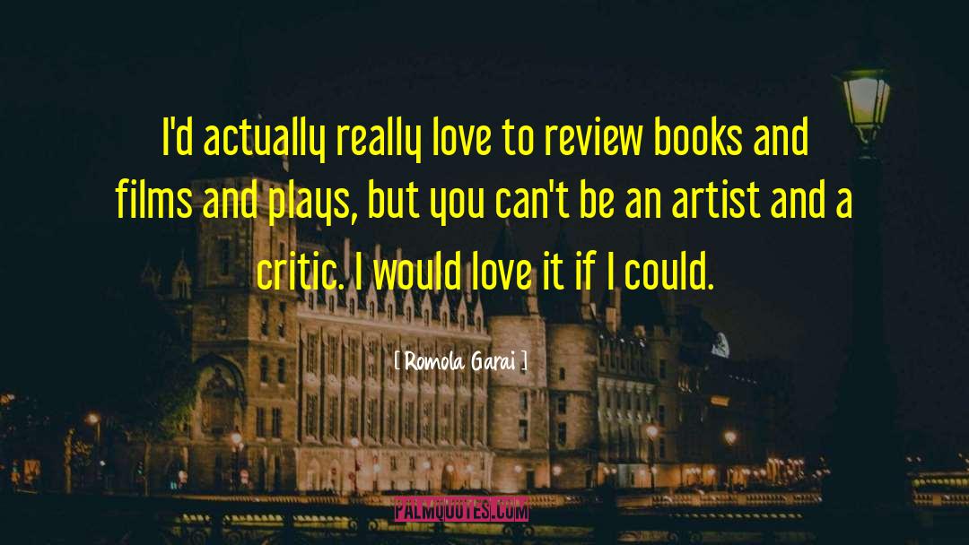 Romola Garai Quotes: I'd actually really love to