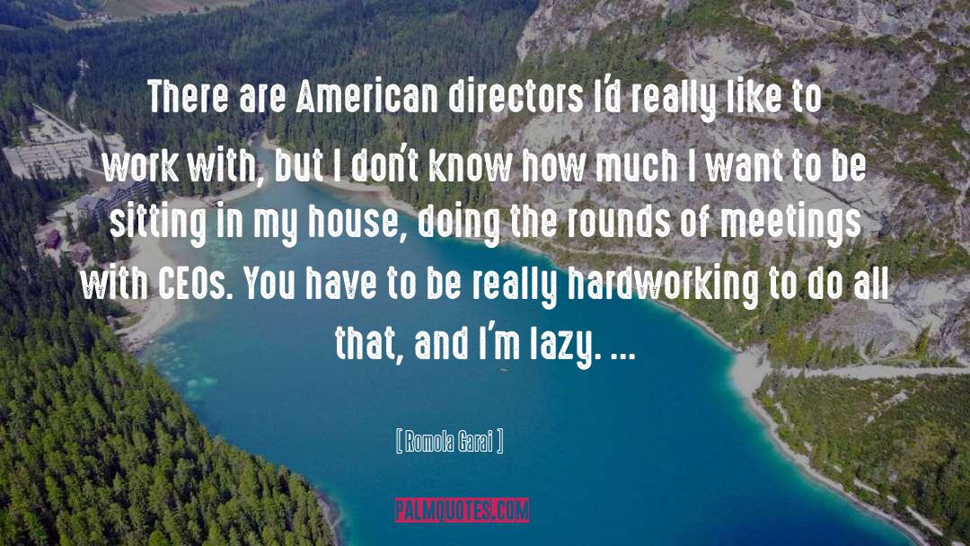 Romola Garai Quotes: There are American directors I'd