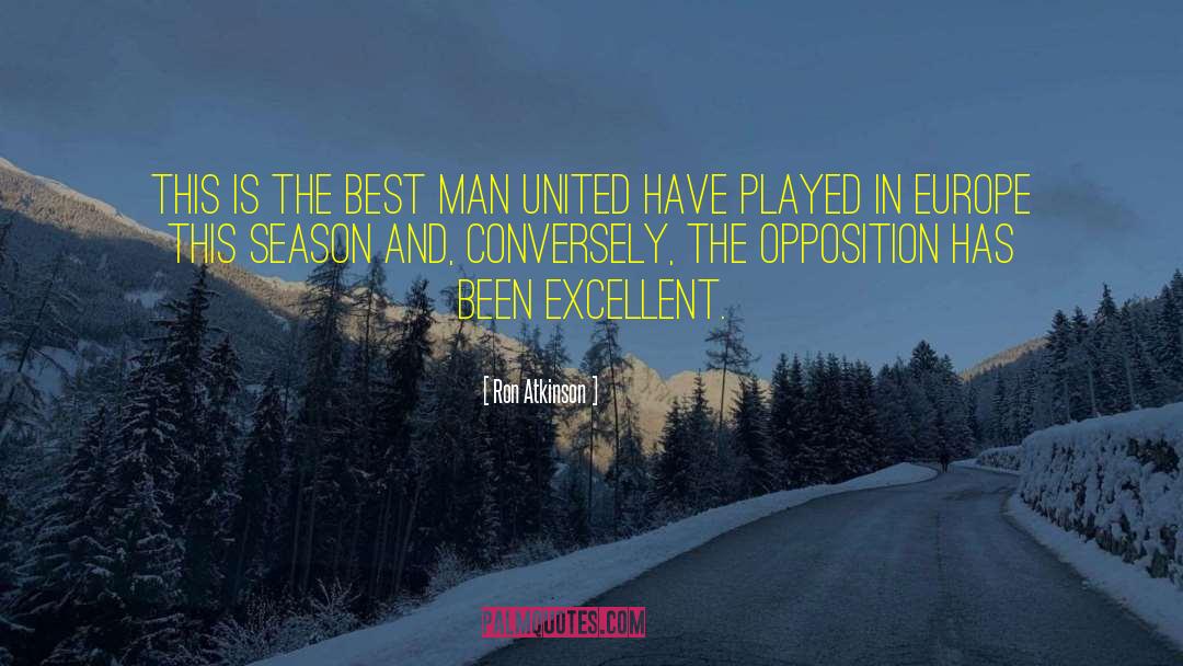 Ron Atkinson Quotes: This is the best Man