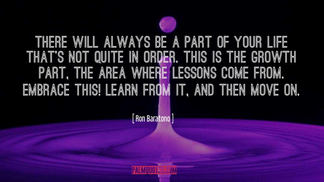 Ron Baratono Quotes: There will always be a
