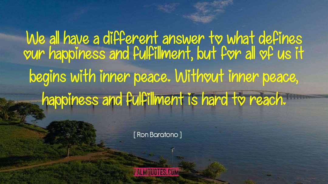 Ron Baratono Quotes: We all have a different