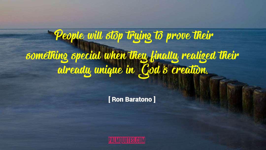 Ron Baratono Quotes: People will stop trying to