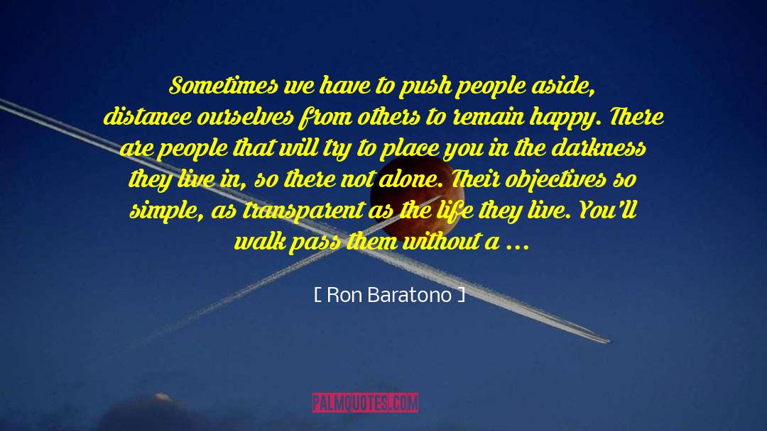 Ron Baratono Quotes: Sometimes we have to push