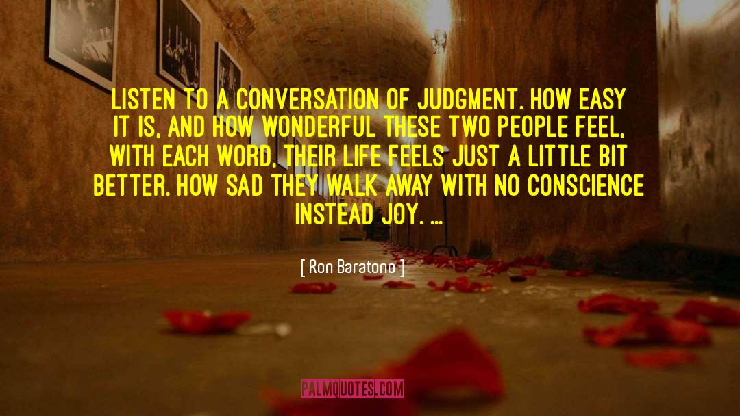 Ron Baratono Quotes: Listen to a conversation of