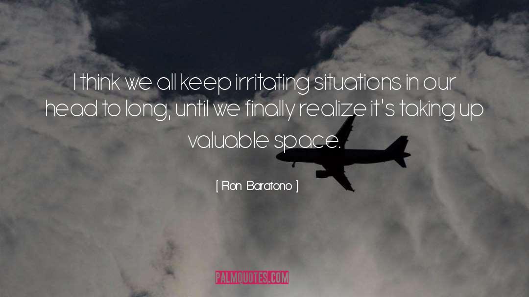 Ron Baratono Quotes: I think we all keep