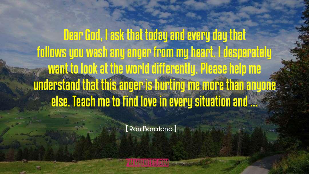 Ron Baratono Quotes: Dear God, I ask that