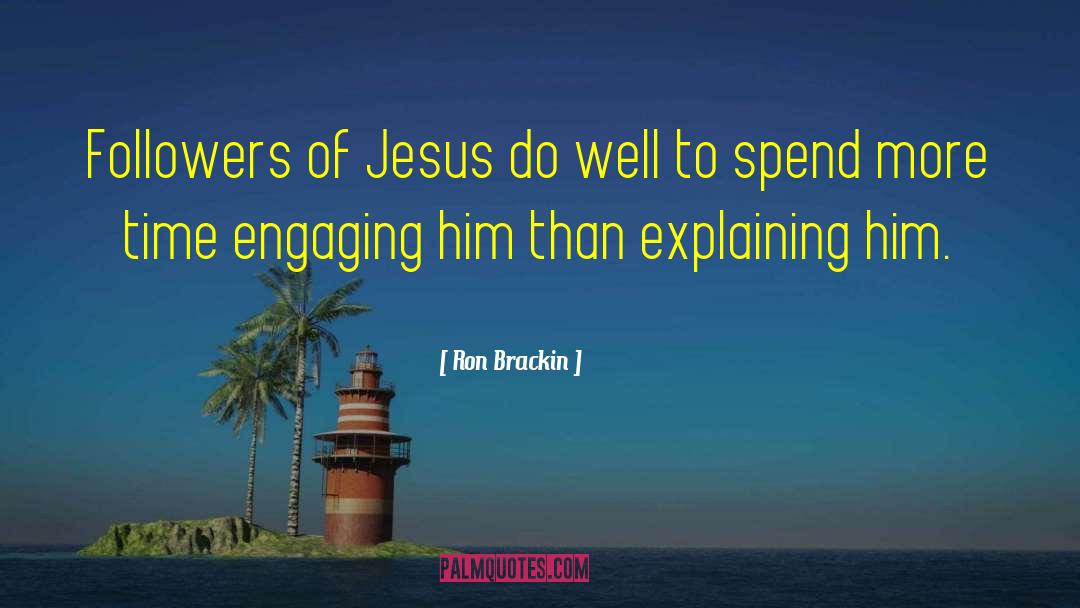 Ron Brackin Quotes: Followers of Jesus do well