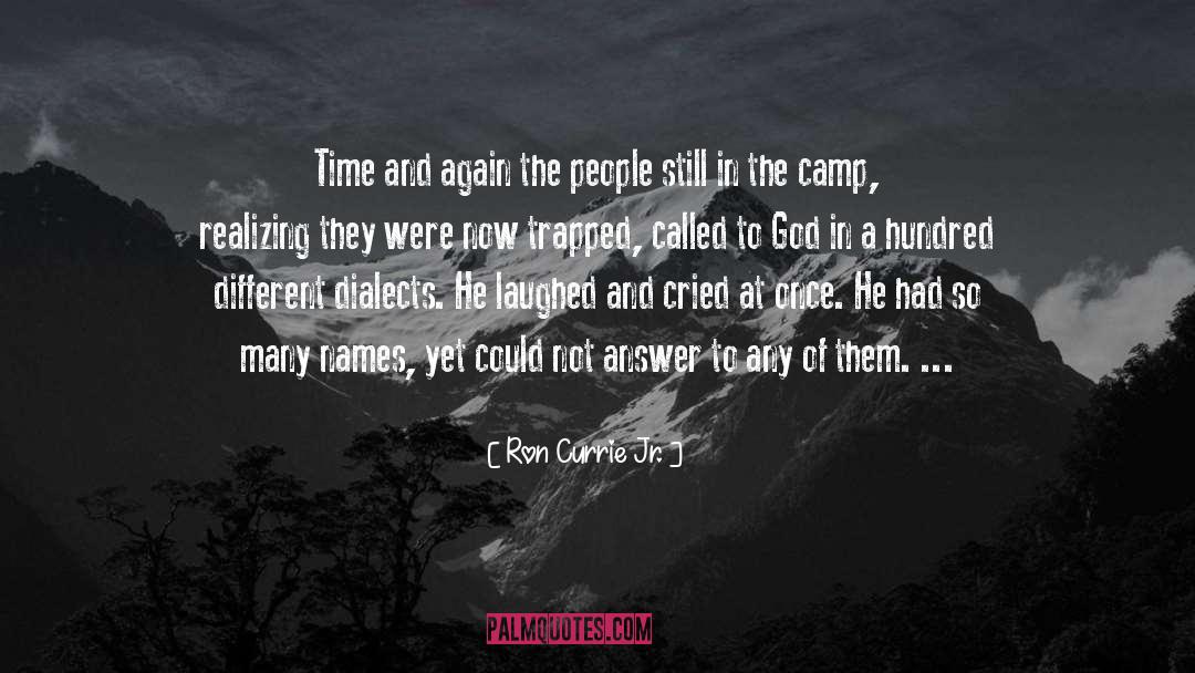 Ron Currie Jr. Quotes: Time and again the people