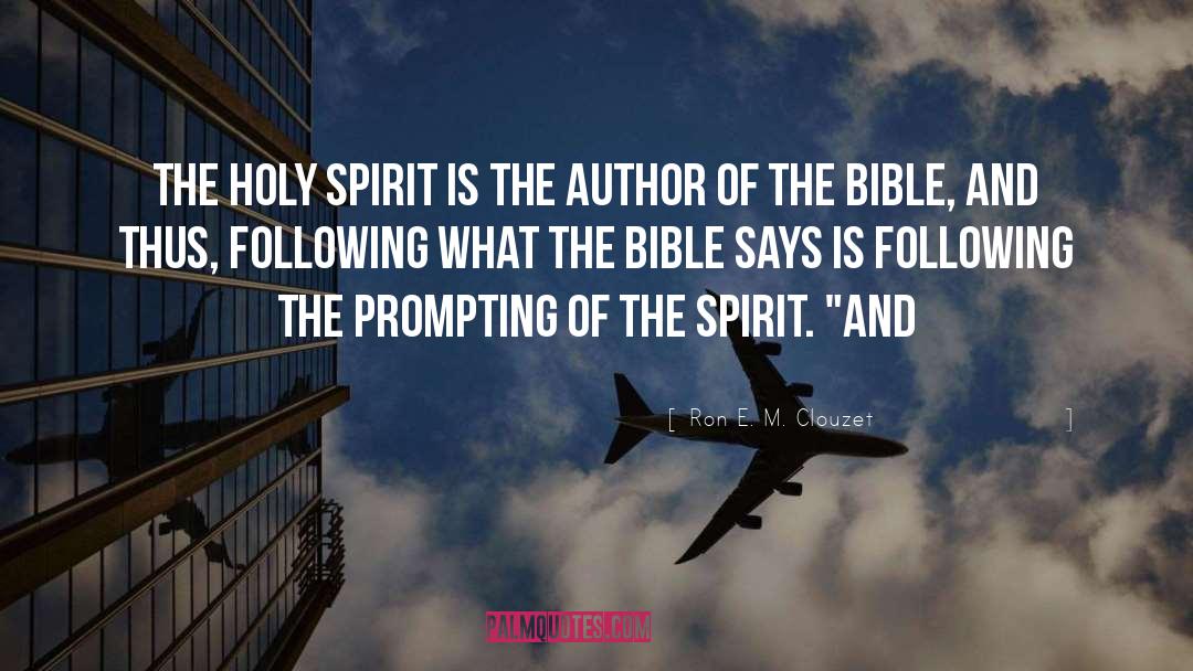 Ron E. M. Clouzet Quotes: the Holy Spirit is the
