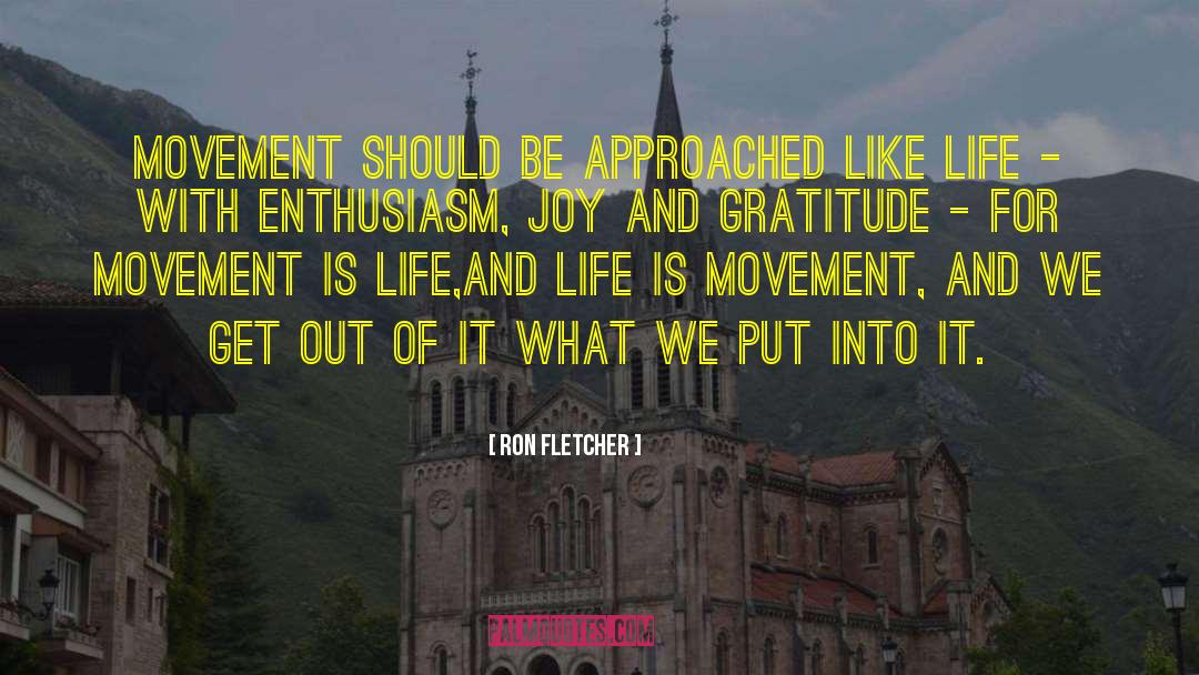 Ron Fletcher Quotes: Movement should be approached like