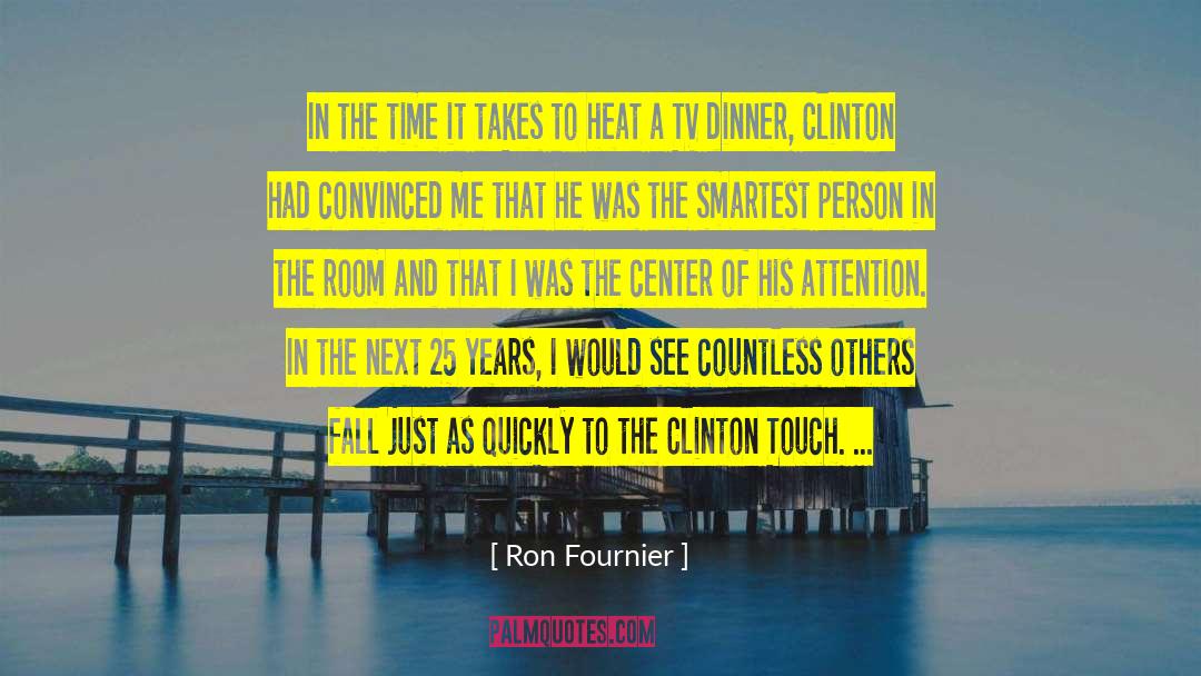 Ron Fournier Quotes: In the time it takes