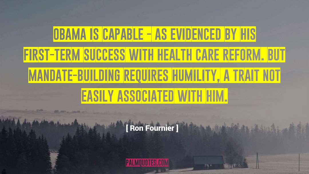 Ron Fournier Quotes: Obama is capable - as