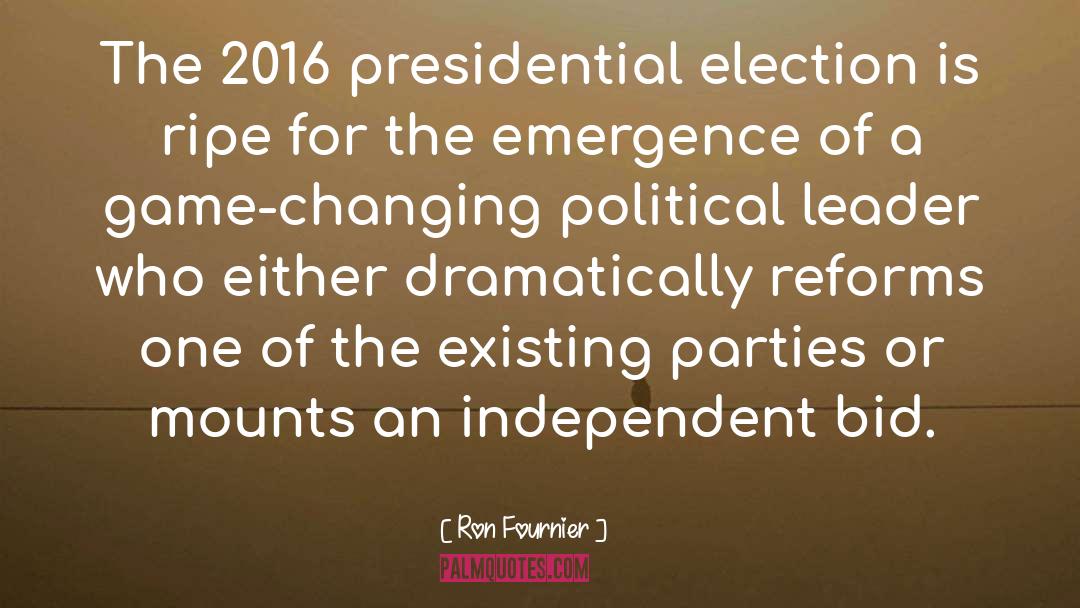 Ron Fournier Quotes: The 2016 presidential election is