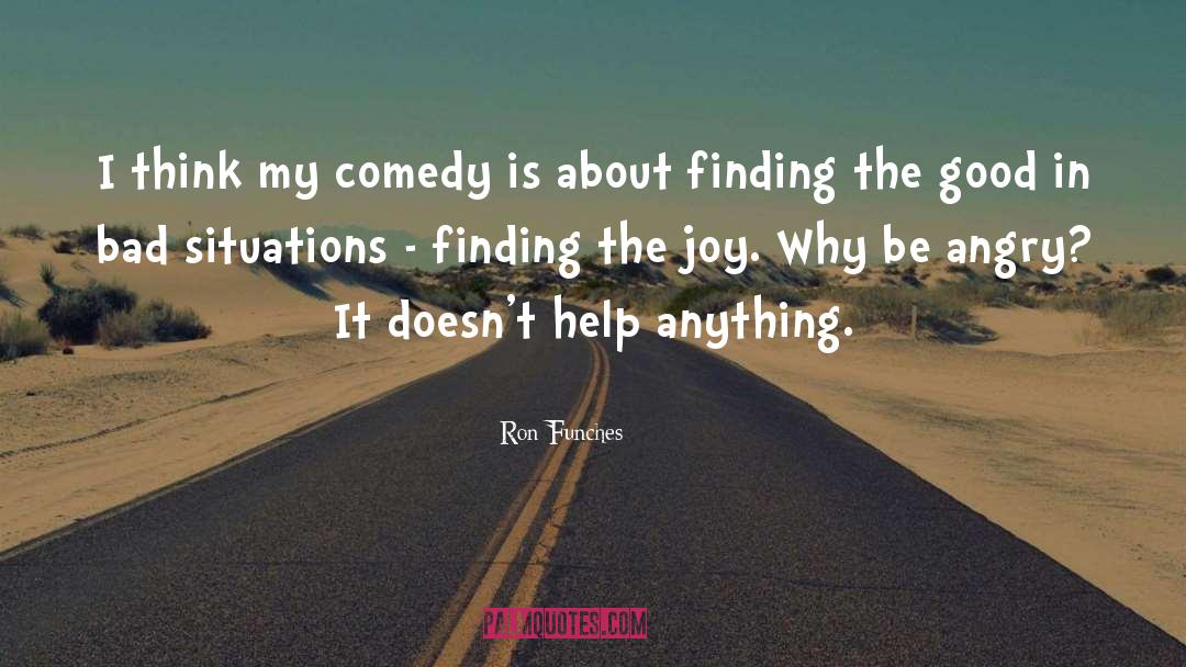 Ron Funches Quotes: I think my comedy is