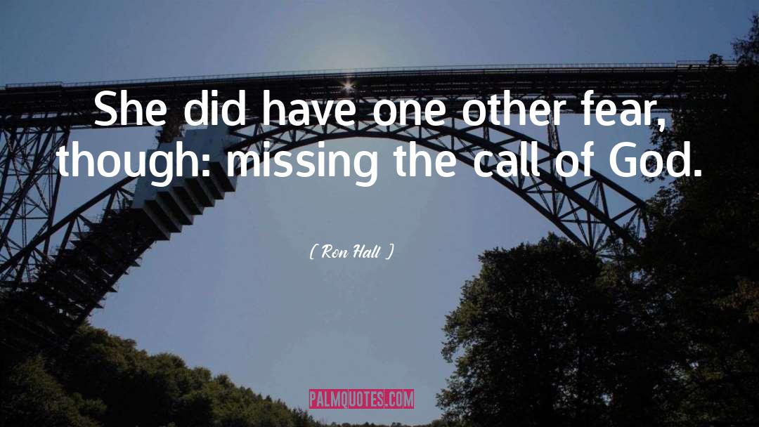 Ron Hall Quotes: She did have one other