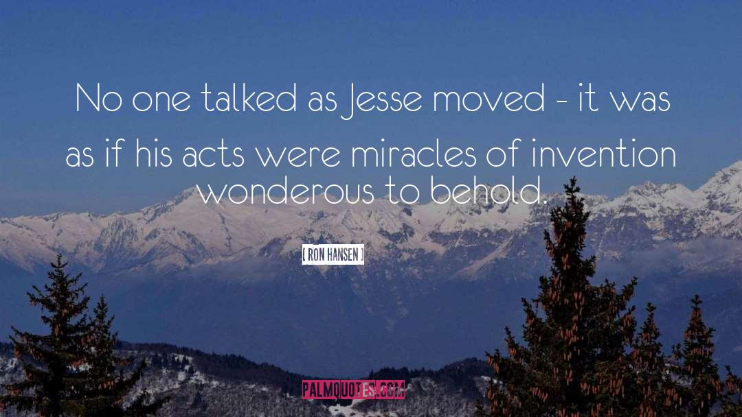 Ron Hansen Quotes: No one talked as Jesse