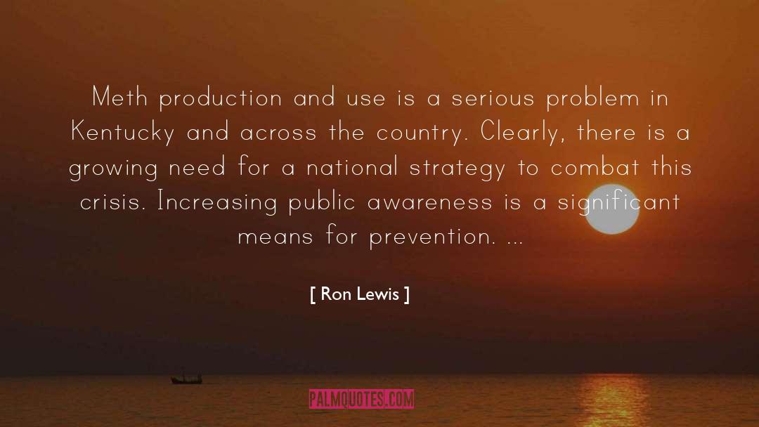 Ron Lewis Quotes: Meth production and use is